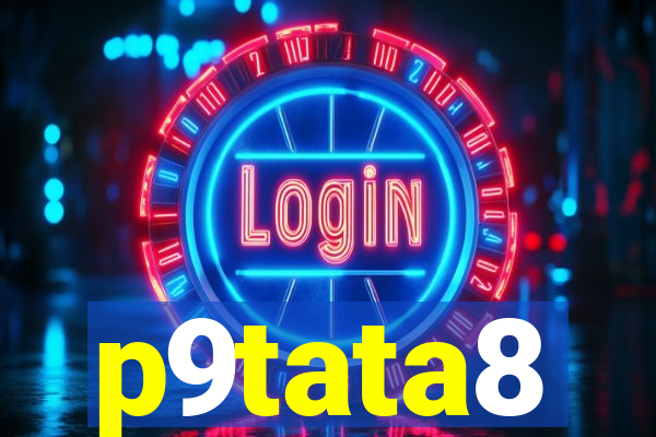 p9tata8