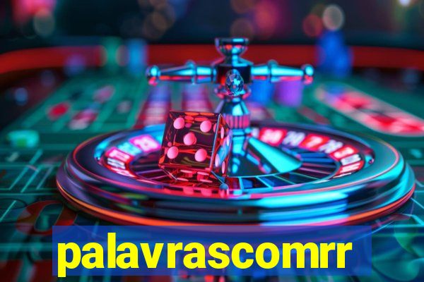 palavrascomrr
