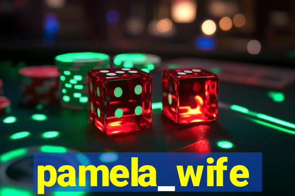 pamela_wife