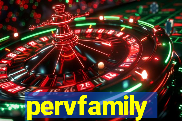 pervfamily