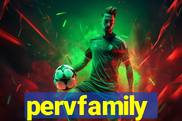 pervfamily