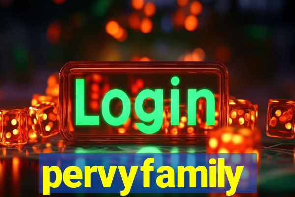 pervyfamily