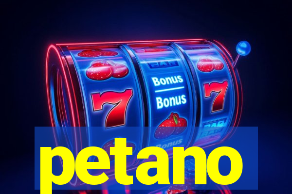 petano