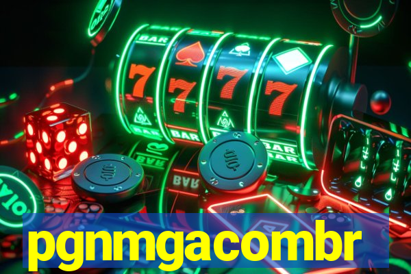 pgnmgacombr