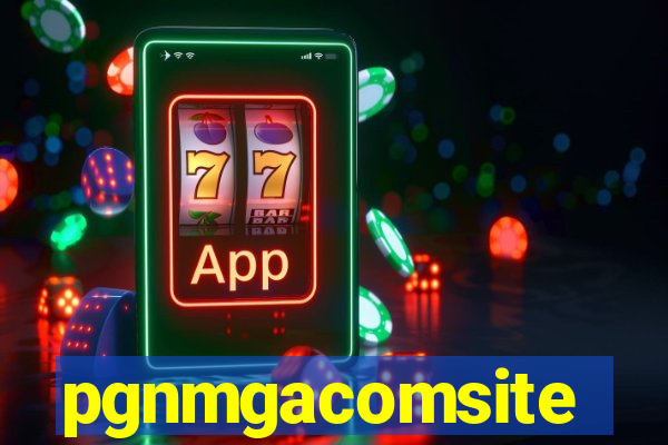 pgnmgacomsite