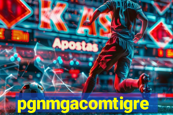 pgnmgacomtigre