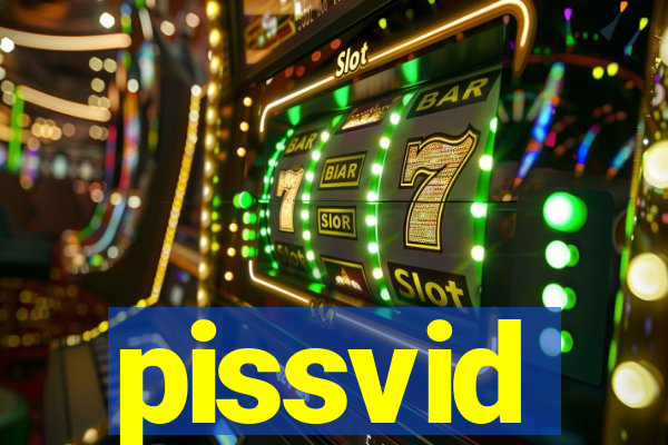 pissvid