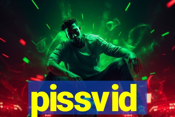 pissvid