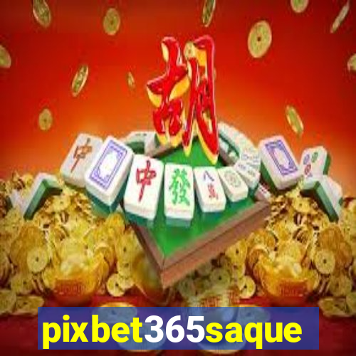 pixbet365saque