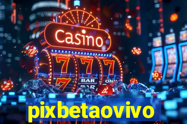 pixbetaovivo