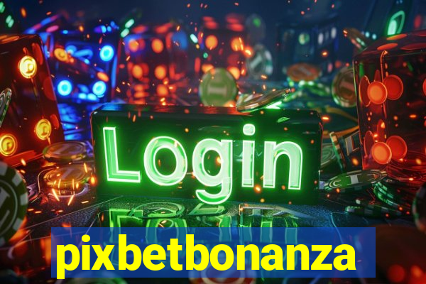 pixbetbonanza