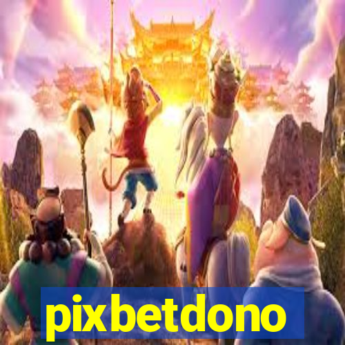 pixbetdono