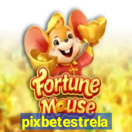 pixbetestrela