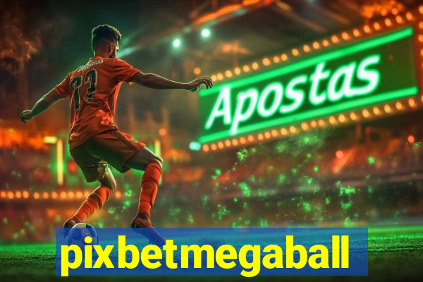 pixbetmegaball