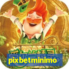 pixbetminimo