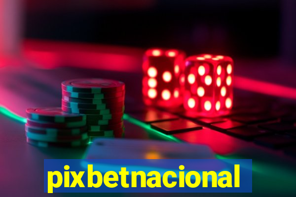 pixbetnacional