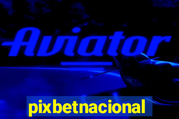 pixbetnacional