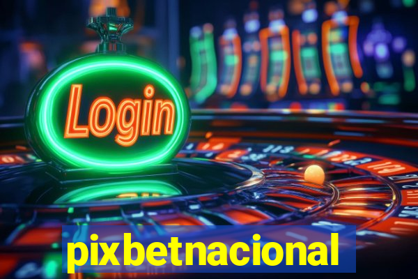 pixbetnacional