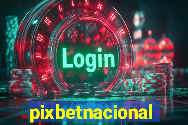 pixbetnacional