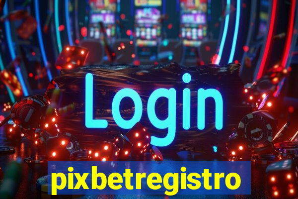pixbetregistro