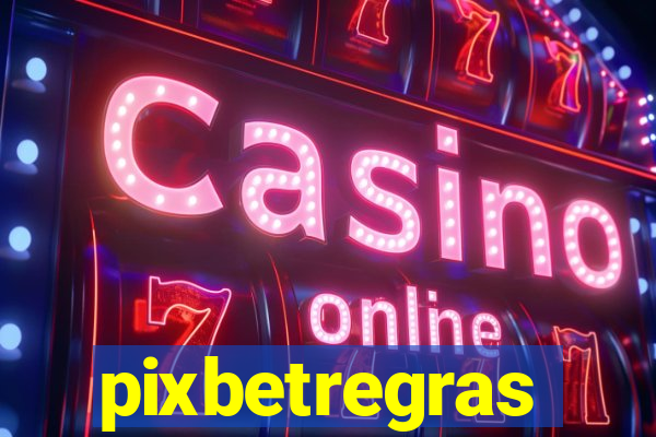 pixbetregras