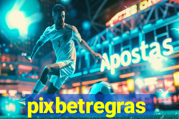 pixbetregras