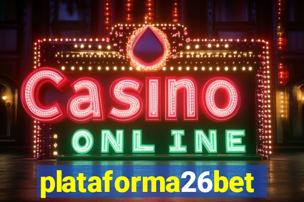 plataforma26bet