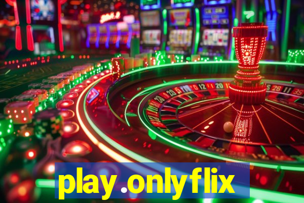 play.onlyflix