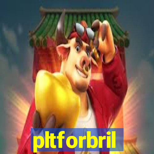pltforbril
