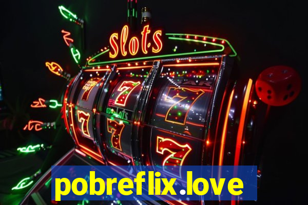 pobreflix.love