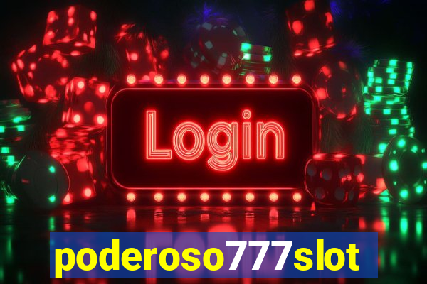 poderoso777slot