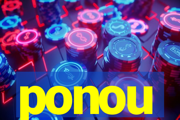 ponou