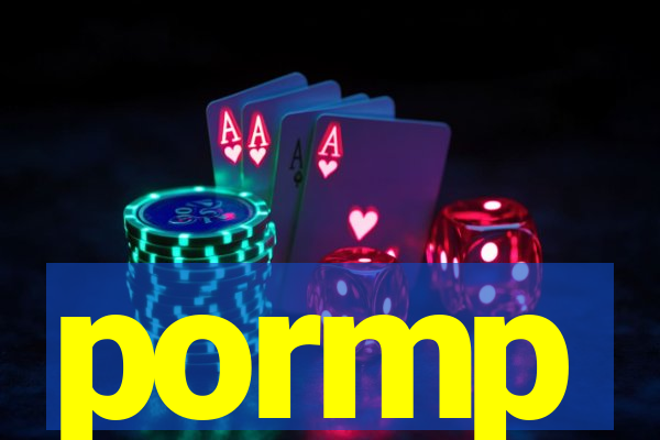pormp