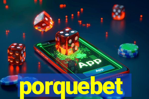 porquebet