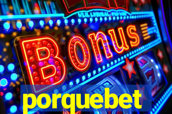 porquebet