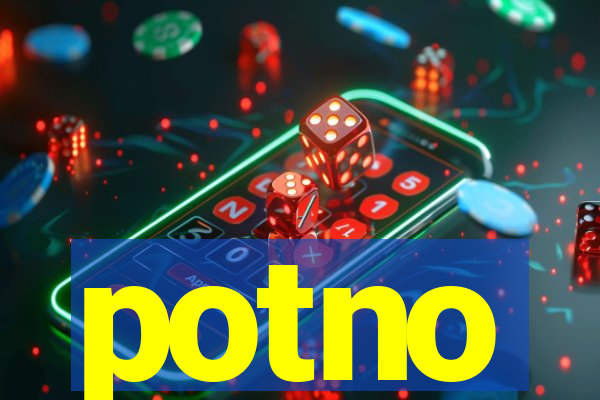 potno