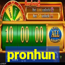 pronhun