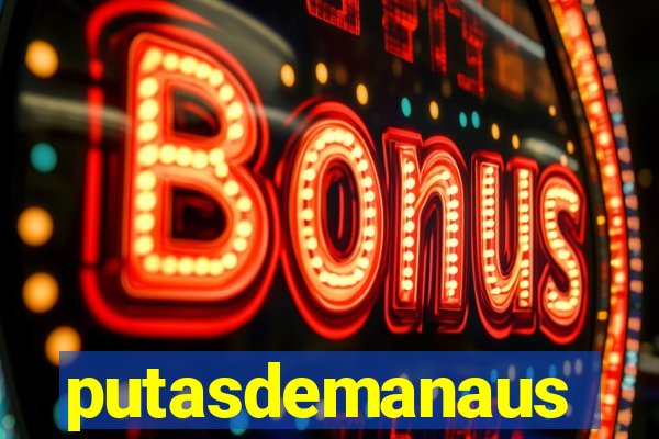 putasdemanaus