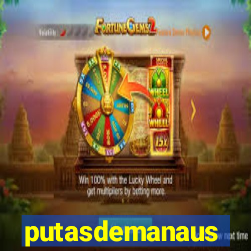 putasdemanaus