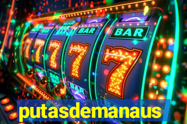 putasdemanaus