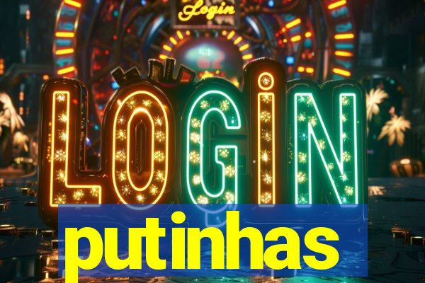 putinhas