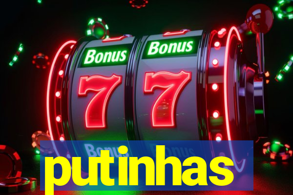 putinhas