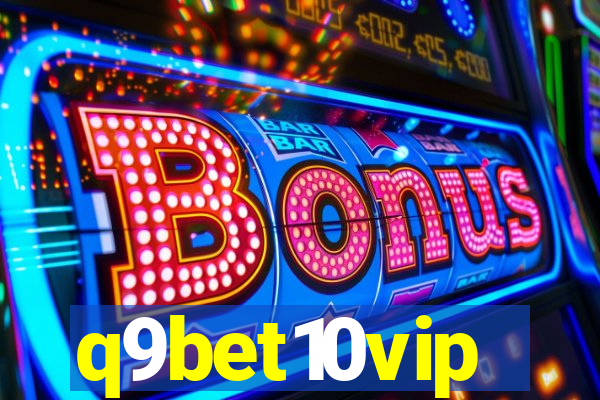 q9bet10vip