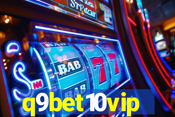 q9bet10vip