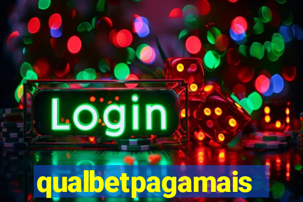 qualbetpagamais
