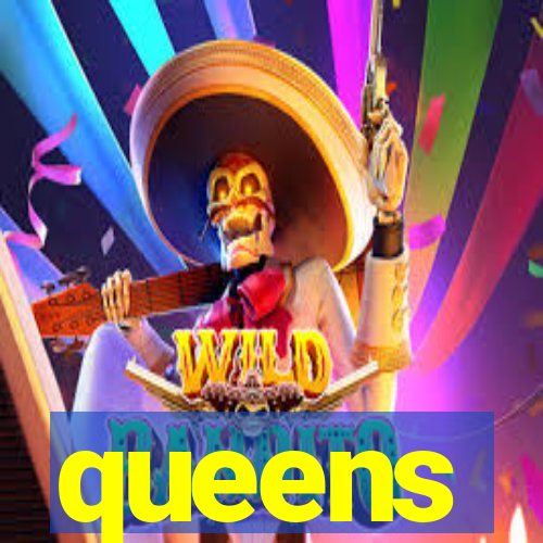 queens