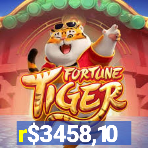 r$3458,10
