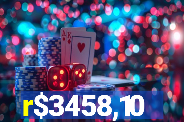 r$3458,10