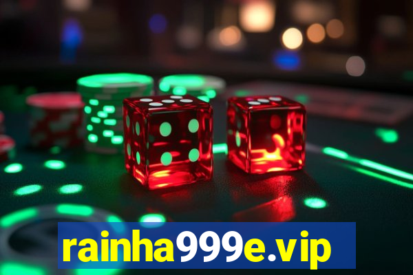 rainha999e.vip