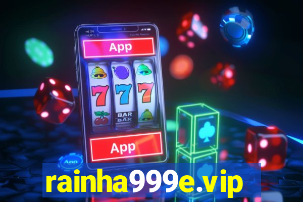 rainha999e.vip